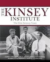 El Instituto Kinsey: Los primeros setenta años - The Kinsey Institute: The First Seventy Years