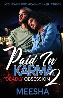 Pagado con karma 2: Obsesión mortal - Paid in Karma 2: Deadly Obsession