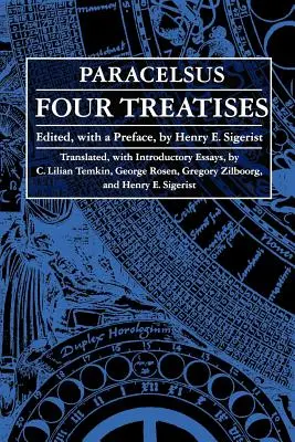 Cuatro tratados de Teofrasto Von Hohenheim llamado Paracelso - Four Treatises of Theophrastus Von Hohenheim Called Paracelsus