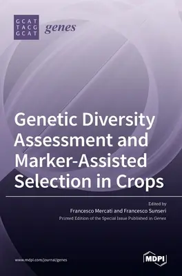 Evaluación de la diversidad genética y selección asistida por marcadores en cultivos - Genetic Diversity Assessment and Marker-Assisted Selection in Crops
