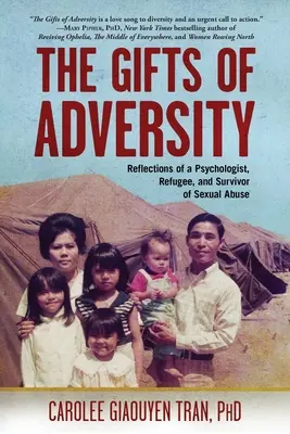 Los dones de la adversidad: Reflexiones de una psicóloga, refugiada y superviviente de abusos sexuales - The Gifts of Adversity: Reflections of a Psychologist, Refugee, and Survivor of Sexual Abuse