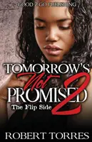 El mañana no está prometido 2: La otra cara de la moneda - Tomorrow's Not Promised 2: The Flip Side