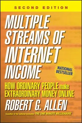 Múltiples flujos de ingresos en Internet: Cómo la gente corriente gana dinero extraordinario en Internet - Multiple Streams of Internet Income: How Ordinary People Make Extraordinary Money Online