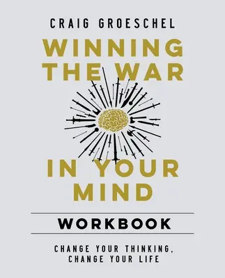 Ganar la guerra en tu mente Cuaderno de ejercicios Tapa blanda - Winning the War in Your Mind Workbook Softcover