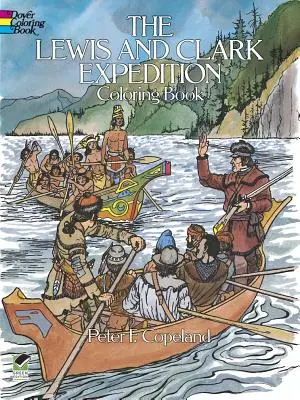 La expedición de Lewis y Clark Libro para colorear - The Lewis and Clark Expedition Coloring Book