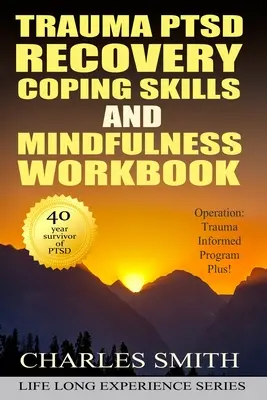 Trauma PTSD Recovery Coping Skills and Mindfulness Workbook (Black & White version): Operación T.I.P.P. - Trauma PTSD Recovery Coping Skills and Mindfulness Workbook (Black & White version): Operation T.I.P.P.