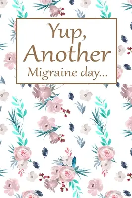 Sí, otro día de migraña - Yup, Another Migraine Day