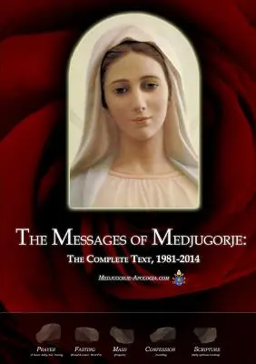 Los mensajes de Medjugorje: El texto completo, 1981-2014 - The Messages of Medjugorje: The Complete Text, 1981-2014