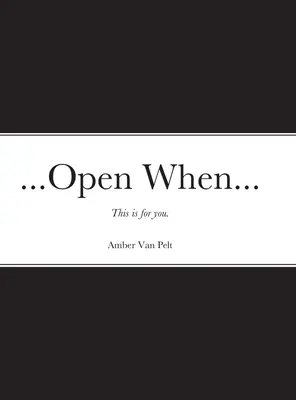 ...Abrir cuando..: Esto es para ti. - ...Open When...: This is for you.