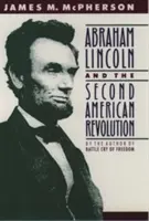 Abraham Lincoln y la segunda revolución americana - Abraham Lincoln and the Second American Revolution