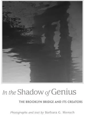 A la sombra del genio: El puente de Brooklyn y sus creadores - In the Shadow of Genius: The Brooklyn Bridge and Its Creators