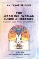 La guía interior de la mujer medicina - The Medicine Woman Inner Guidebook