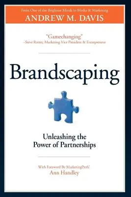 Brandscaping: Liberar el poder de las asociaciones - Brandscaping: Unleashing the Power of Partnerships