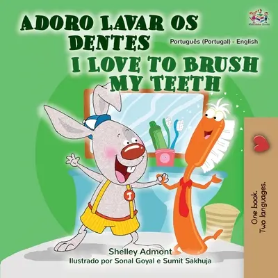 I Love to Brush My Teeth (Libro Bilingüe Portugués Inglés - Portugal) - I Love to Brush My Teeth (Portuguese English Bilingual Book - Portugal)