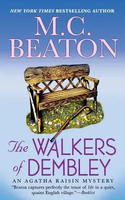 Los caminantes de Dembley: Un misterio de Agatha Raisin - The Walkers of Dembley: An Agatha Raisin Mystery