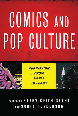 Cómics y cultura pop: La adaptación del panel al fotograma - Comics and Pop Culture: Adaptation from Panel to Frame