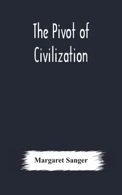 El pivote de la civilización - The pivot of civilization