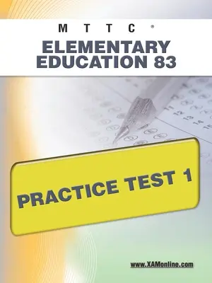 Mttc educación primaria 83 examen de práctica 1 - Mttc Elementary Education 83 Practice Test 1