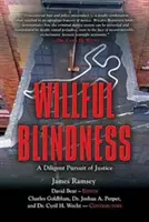 Ceguera voluntaria: Una diligente búsqueda de la justicia - Willful Blindness: A Diligent Pursuit of Justice