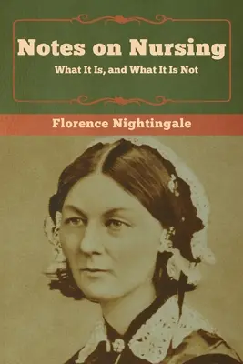 Apuntes de enfermería: Lo que es y lo que no es - Notes on Nursing: What It Is, and What It Is Not