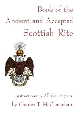 Libro del Rito Escocés Antiguo y Aceptado - Book of the Ancient and Accepted Scottish Rite