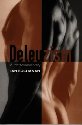 Deleuzism: Un metacomentario - Deleuzism: A Metacommentary