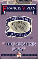 El perro que ríe: Un misterio del inspector Knollis - The Laughing Dog: An Inspector Knollis Mystery