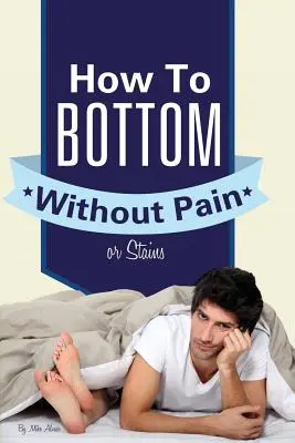 Cómo hacer fondo de armario sin dolor ni manchas - How to Bottom Without Pain or Stains