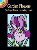 Libro para colorear de Vidrieras de Flores de Jardín - Garden Flowers Stained Glass Coloring Book