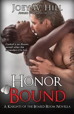 Honor Bound: Una novela de la serie Caballeros de la Sala de Juntas - Honor Bound: A Knights of the Board Room Series Novella