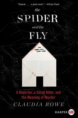La araña y la mosca: Un reportero, un asesino en serie y el significado del asesinato - The Spider and the Fly: A Reporter, a Serial Killer, and the Meaning of Murder