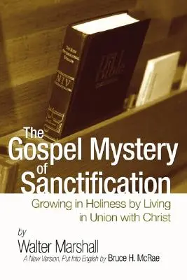 El misterio evangélico de la santificación - The Gospel Mystery of Sanctification