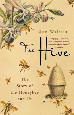 La colmena: La historia de la abeja y nosotros - The Hive: The Story of the Honeybee and Us