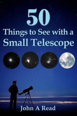 50 cosas que ver con un telescopio pequeño - 50 Things To See With A Small Telescope