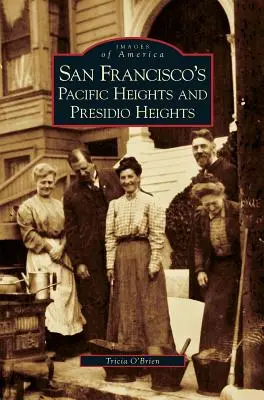 Pacific Heights y Presidio Heights en San Francisco - San Francisco's Pacific Heights and Presidio Heights