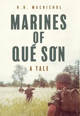 Marines de Quế Sơn: Un cuento - Marines of Quế Sơn: A Tale