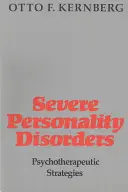 Trastornos graves de la personalidad: Estrategias psicoterapéuticas - Severe Personality Disorders: Psychotherapeutic Strategies