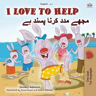 I Love to Help (Libro Bilingüe Inglés Urdu para Niños) - I Love to Help (English Urdu Bilingual Book for Kids)