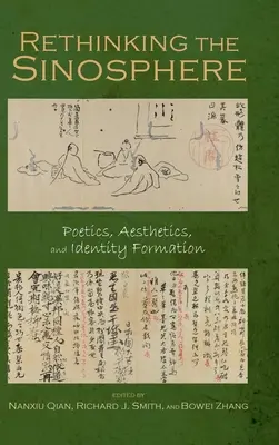 Repensar la sinosfera: Poética, estética y formación de la identidad - Rethinking the Sinosphere: Poetics, Aesthetics, and Identity Formation