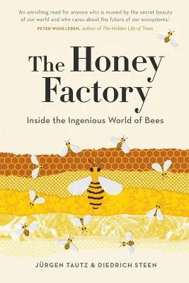 La fábrica de miel: El ingenioso mundo de las abejas - The Honey Factory: Inside the Ingenious World of Bees