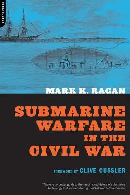 La guerra submarina en la Guerra Civil - Submarine Warfare in the Civil War