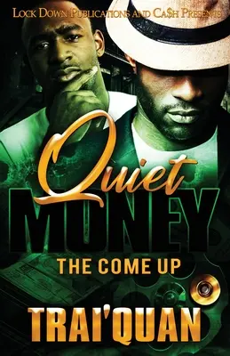 Dinero tranquilo: La Subida - Quiet Money: The Come Up