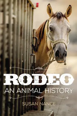 Rodeo, 3: Historia de los animales - Rodeo, 3: An Animal History