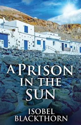 Una prisión al sol - A Prison In The Sun