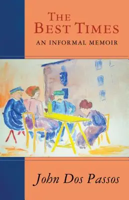 Los mejores tiempos: An Informal Memoir - The Best Times: An Informal Memoir