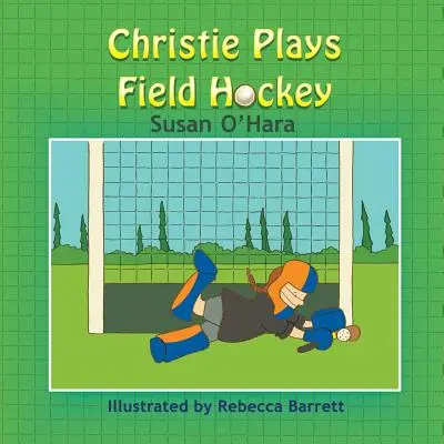 Christie juega al hockey sobre hierba - Christie Plays Field Hockey