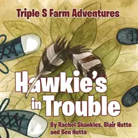 Aventuras en la granja Triple S: Hawkie está en apuros - Triple S Farm Adventures: Hawkie's in Trouble