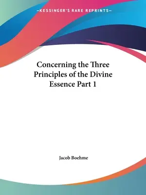 Acerca de los tres principios de la esencia divina - Parte 1 - Concerning the Three Principles of the Divine Essence Part 1