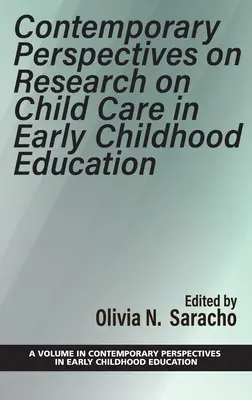 Perspectivas contemporáneas de la investigación sobre el cuidado infantil en la educación infantil - Contemporary Perspectives on Research on Child Care in Early Childhood Education