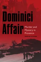 El caso Dominici: Asesinato y misterio en Provenza - The Dominici Affair: Murder and Mystery in Provence